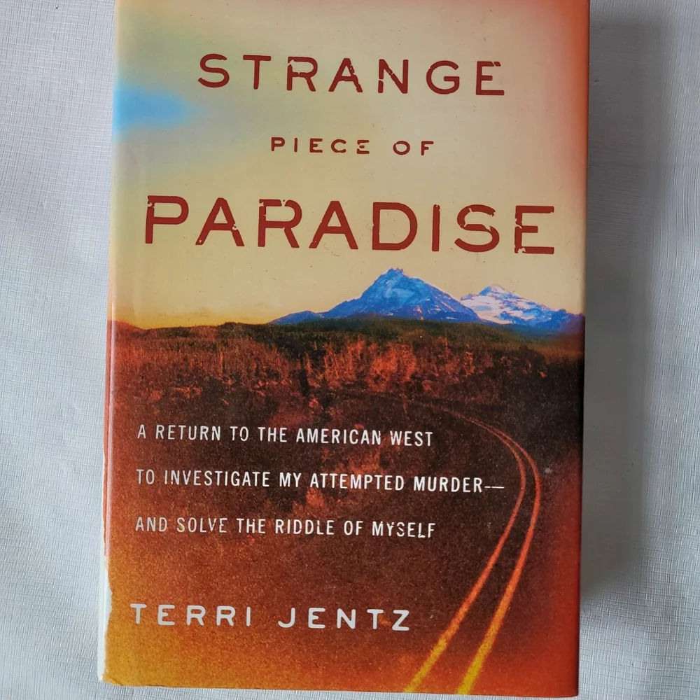 Strange Piece of Paradise Terri Jentz Hardcover Murder Mystery True Crime